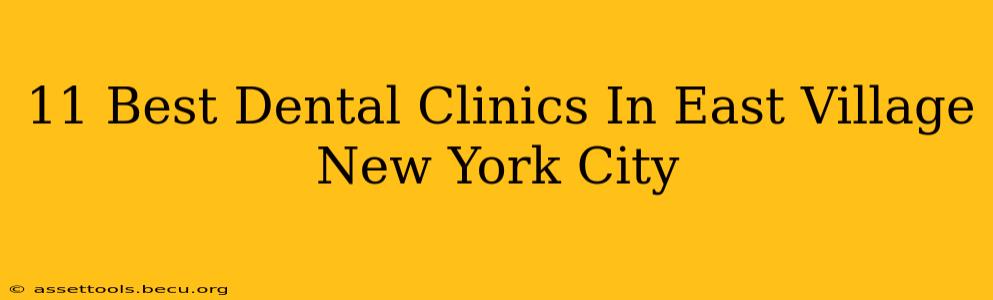 11 Best Dental Clinics In East Village New York City