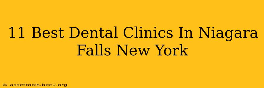 11 Best Dental Clinics In Niagara Falls New York