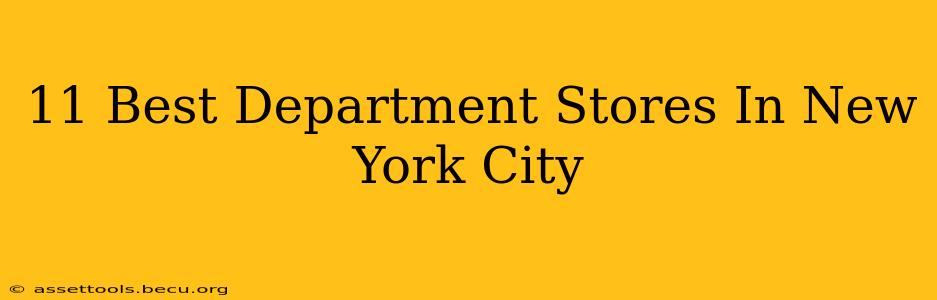 11 Best Department Stores In New York City