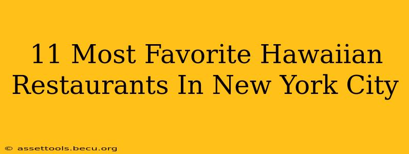 11 Most Favorite Hawaiian Restaurants In New York City