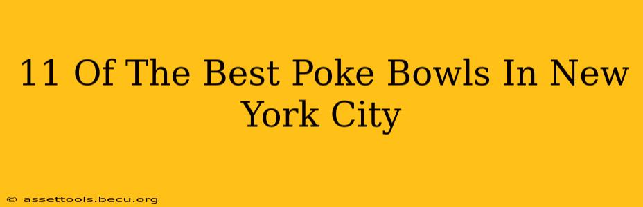 11 Of The Best Poke Bowls In New York City