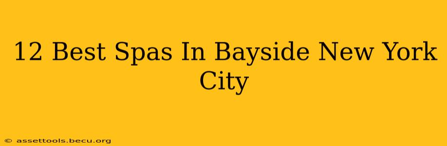 12 Best Spas In Bayside New York City