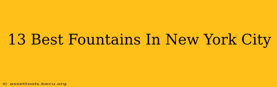 13 Best Fountains In New York City