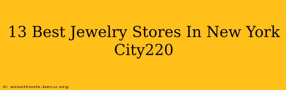 13 Best Jewelry Stores In New York City220