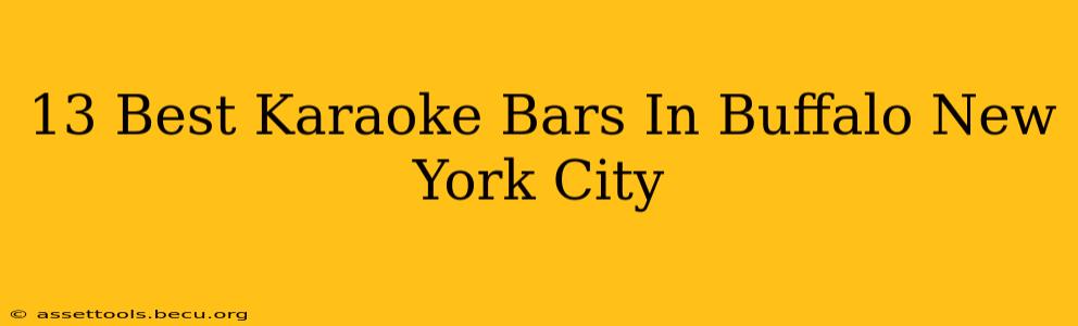 13 Best Karaoke Bars In Buffalo New York City