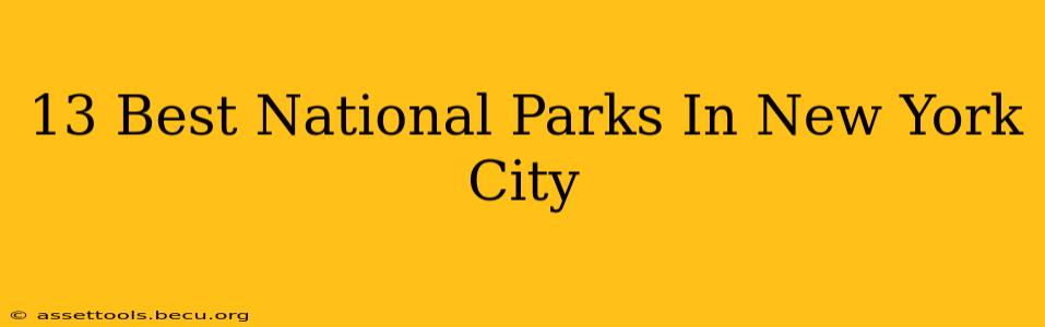 13 Best National Parks In New York City