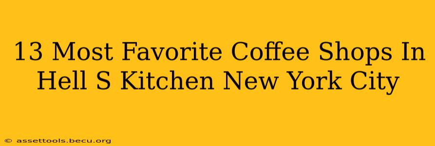 13 Most Favorite Coffee Shops In Hell S Kitchen New York City