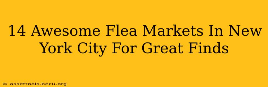 14 Awesome Flea Markets In New York City For Great Finds