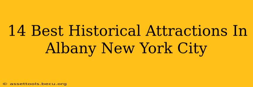 14 Best Historical Attractions In Albany New York City