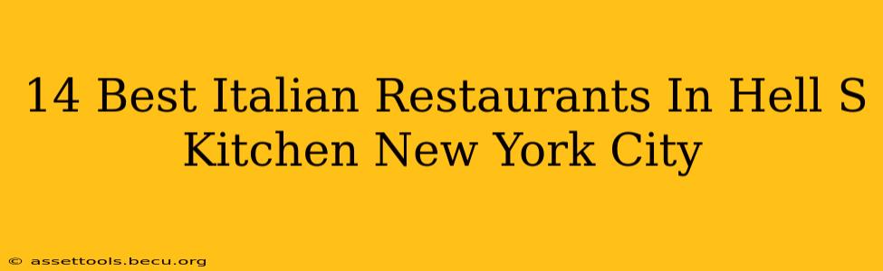 14 Best Italian Restaurants In Hell S Kitchen New York City