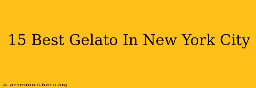 15 Best Gelato In New York City