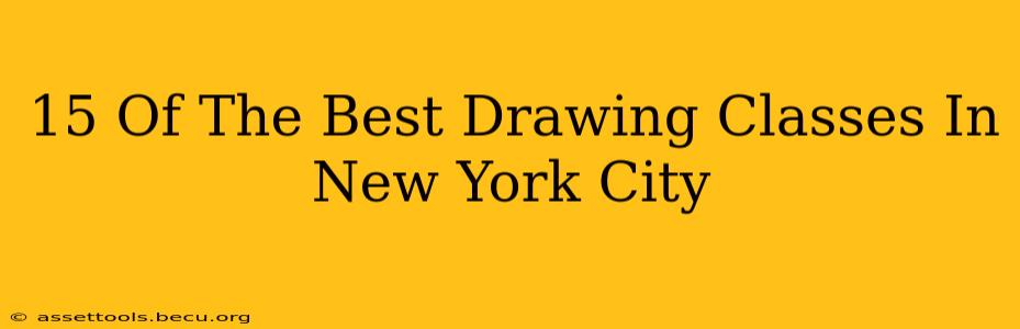 15 Of The Best Drawing Classes In New York City