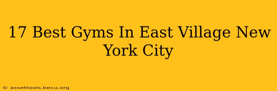 17 Best Gyms In East Village New York City