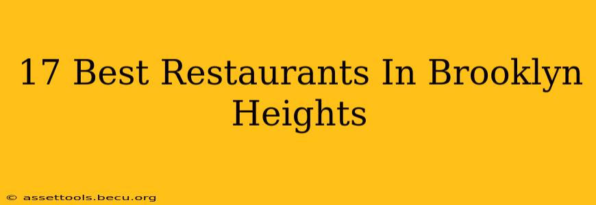17 Best Restaurants In Brooklyn Heights
