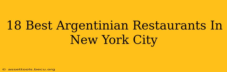 18 Best Argentinian Restaurants In New York City