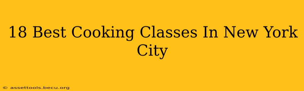 18 Best Cooking Classes In New York City
