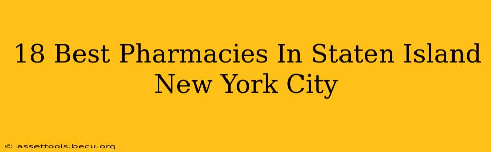 18 Best Pharmacies In Staten Island New York City