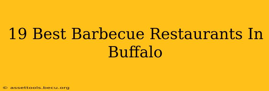 19 Best Barbecue Restaurants In Buffalo