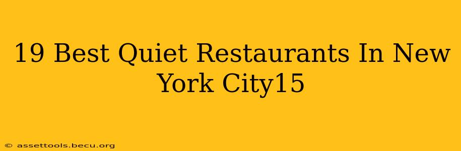 19 Best Quiet Restaurants In New York City15