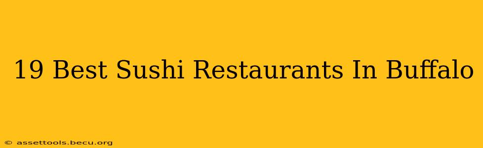 19 Best Sushi Restaurants In Buffalo