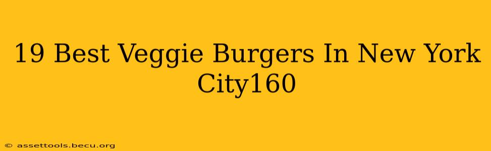 19 Best Veggie Burgers In New York City160
