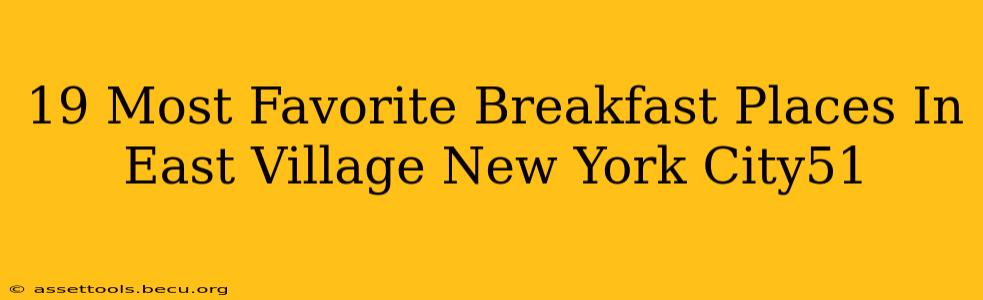 19 Most Favorite Breakfast Places In East Village New York City51