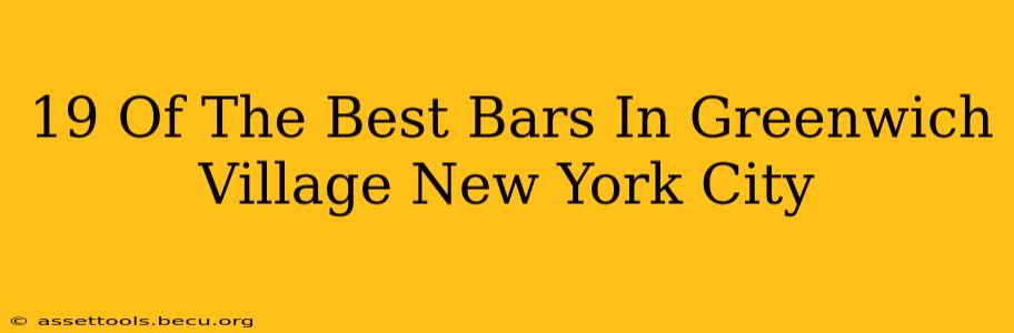 19 Of The Best Bars In Greenwich Village New York City