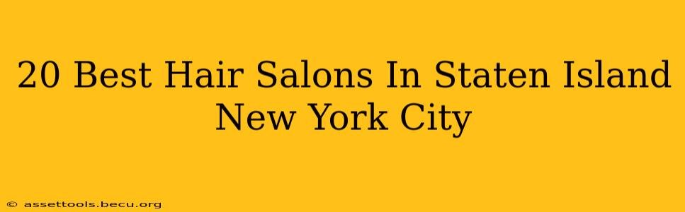 20 Best Hair Salons In Staten Island New York City