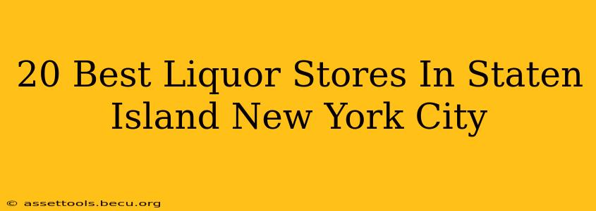 20 Best Liquor Stores In Staten Island New York City