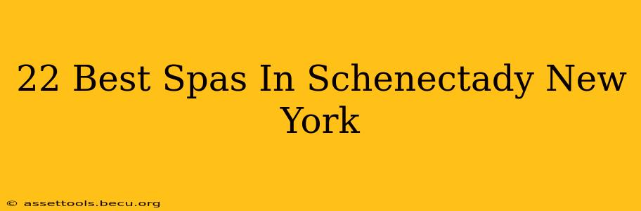 22 Best Spas In Schenectady New York