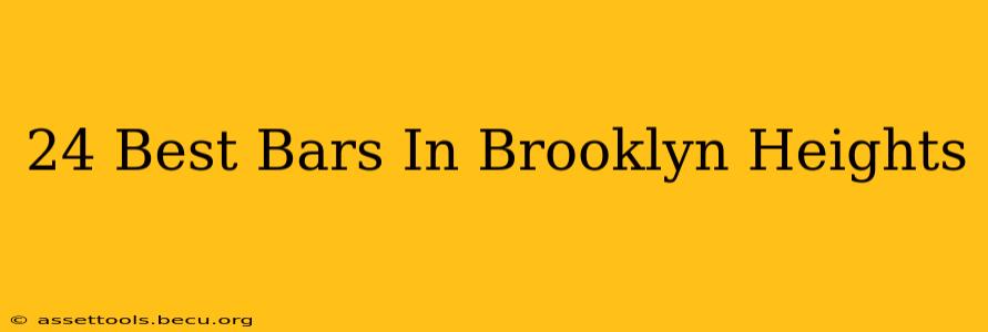 24 Best Bars In Brooklyn Heights