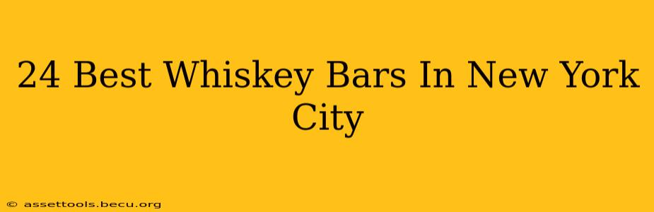 24 Best Whiskey Bars In New York City