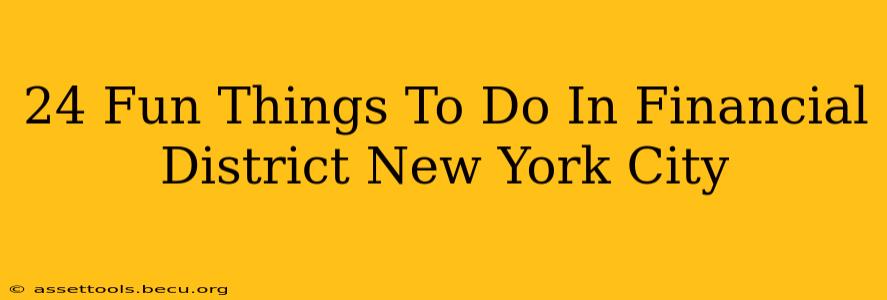 24 Fun Things To Do In Financial District New York City