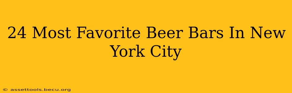 24 Most Favorite Beer Bars In New York City