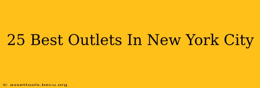 25 Best Outlets In New York City