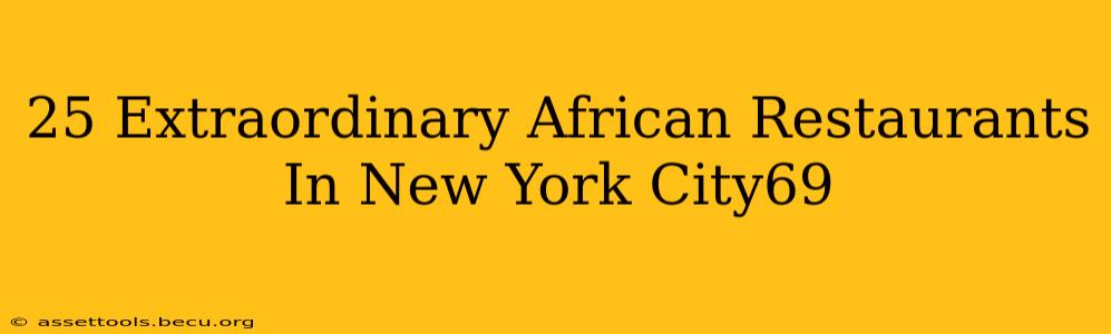 25 Extraordinary African Restaurants In New York City69