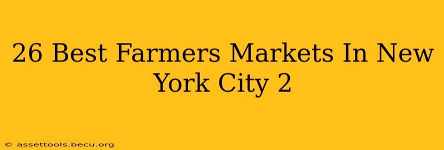 26 Best Farmers Markets In New York City 2
