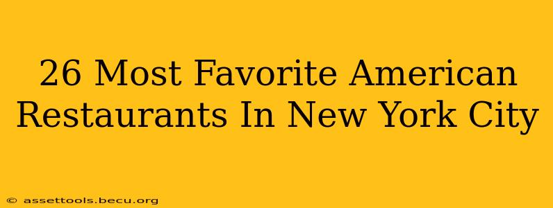 26 Most Favorite American Restaurants In New York City