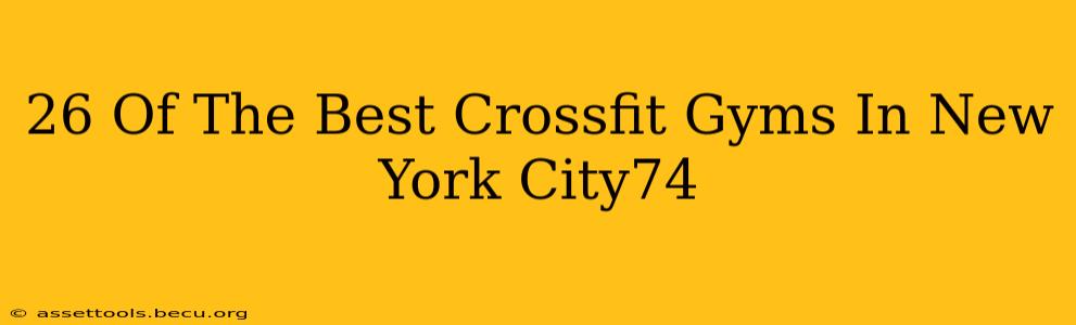 26 Of The Best Crossfit Gyms In New York City74