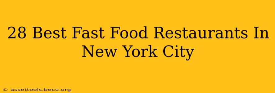 28 Best Fast Food Restaurants In New York City