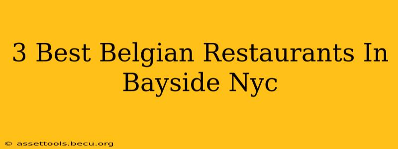 3 Best Belgian Restaurants In Bayside Nyc