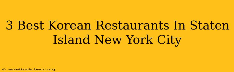 3 Best Korean Restaurants In Staten Island New York City