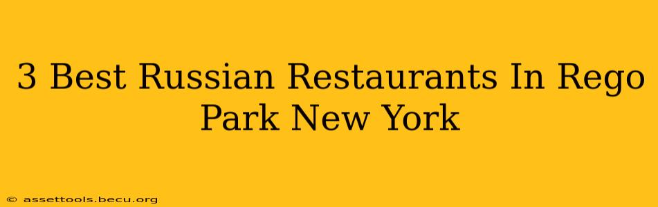 3 Best Russian Restaurants In Rego Park New York