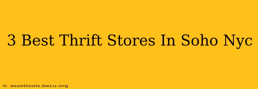 3 Best Thrift Stores In Soho Nyc