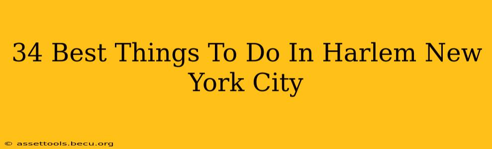 34 Best Things To Do In Harlem New York City