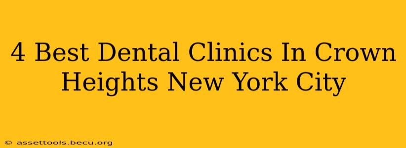4 Best Dental Clinics In Crown Heights New York City