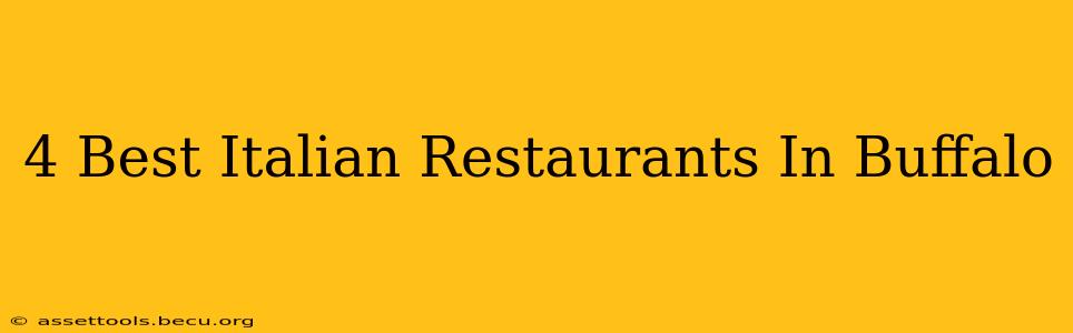 4 Best Italian Restaurants In Buffalo
