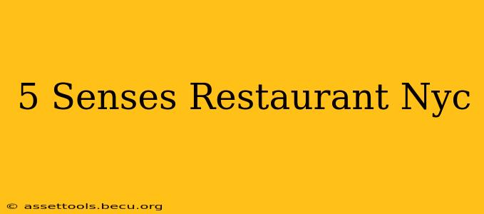 5 Senses Restaurant Nyc