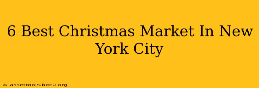 6 Best Christmas Market In New York City