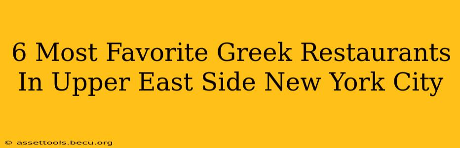 6 Most Favorite Greek Restaurants In Upper East Side New York City